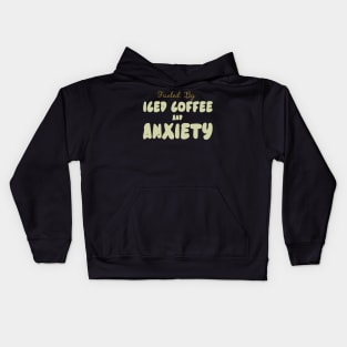 Fueled by Iced Coffee and Anxiety Kids Hoodie